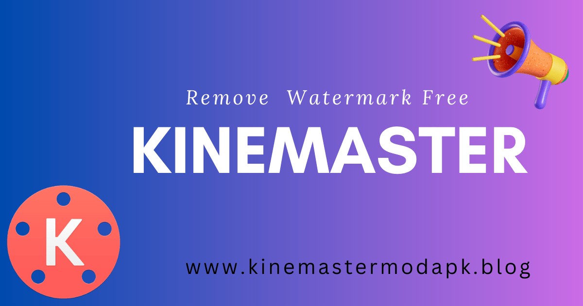 Remove kinemaster Watermark Free